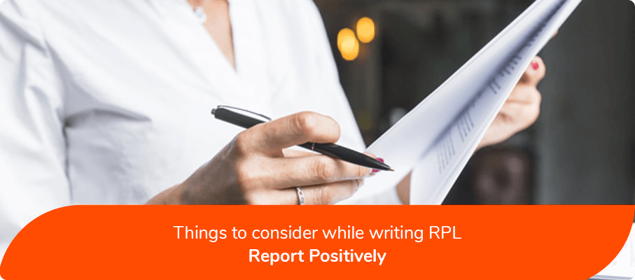 Things To Consider While Writing RPL Report Positively