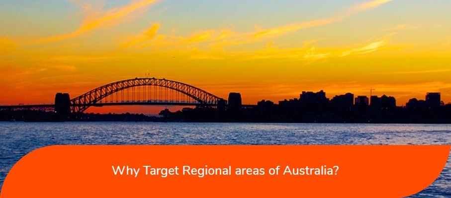 Why Target Regional areas of Australia
