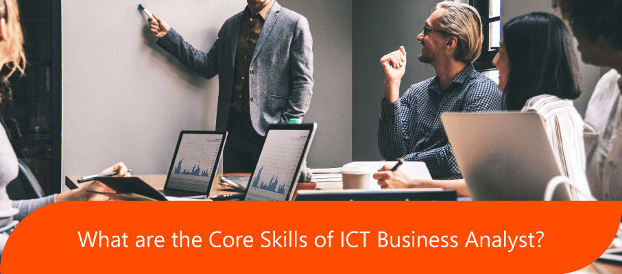 Core Skills of ICT Business Analyst