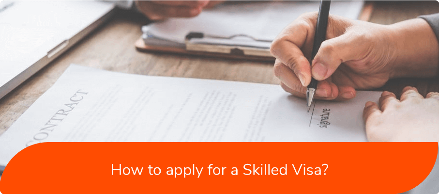 How to apply for a Skilled Visa?