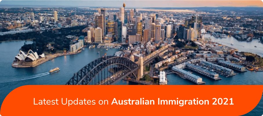 Latest Updates on Australian Immigration 2021