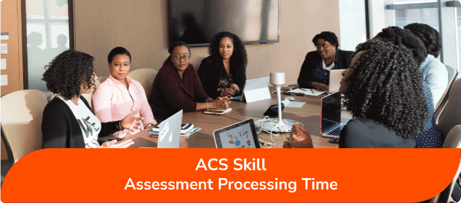 ACS skill assessment processing time