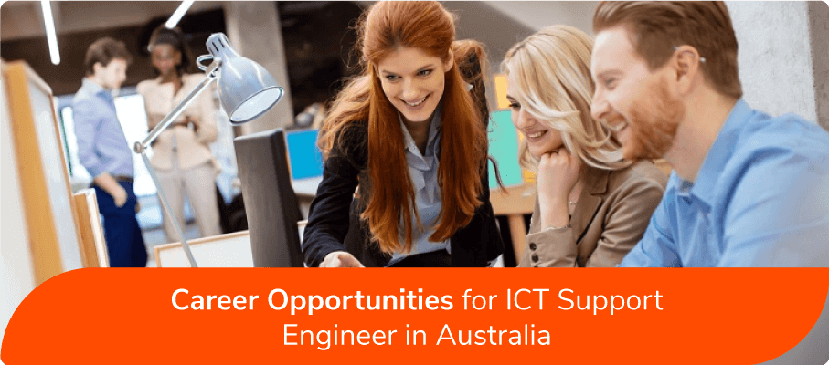 Career Opportunities for ICT Support Engineer in Australia