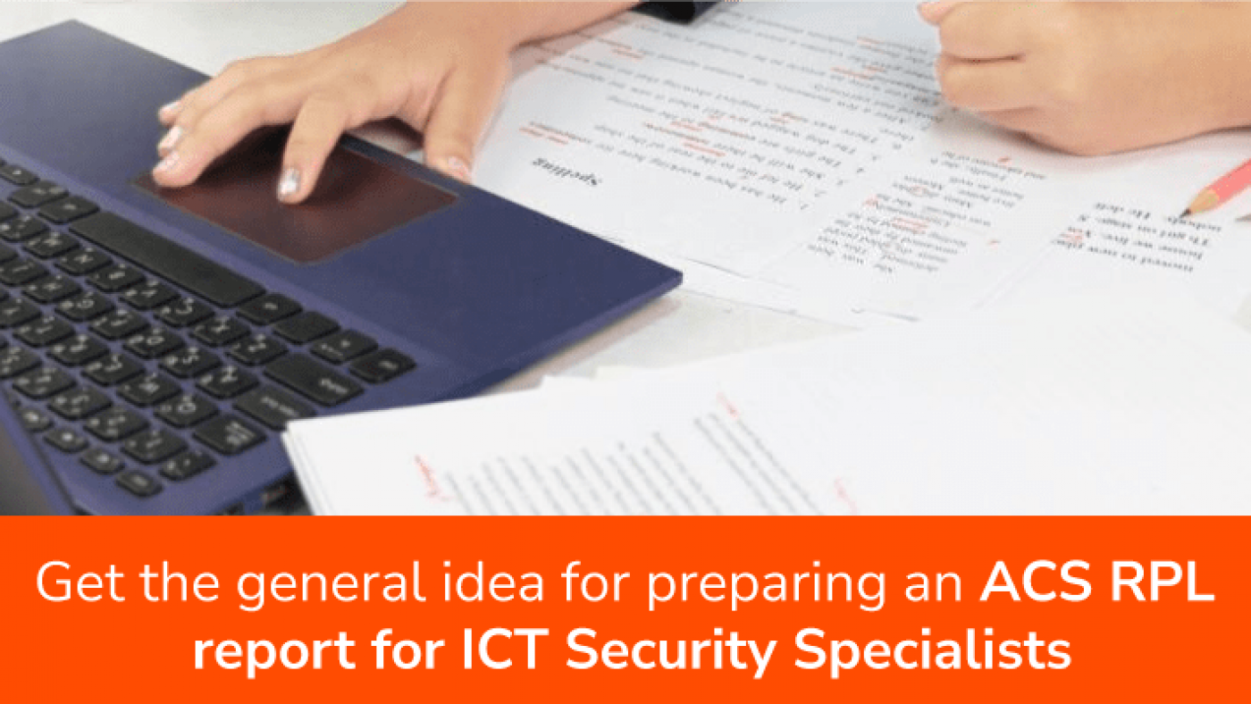 Get the general idea for preparing an ACS RPL report for ICT Security Specialists