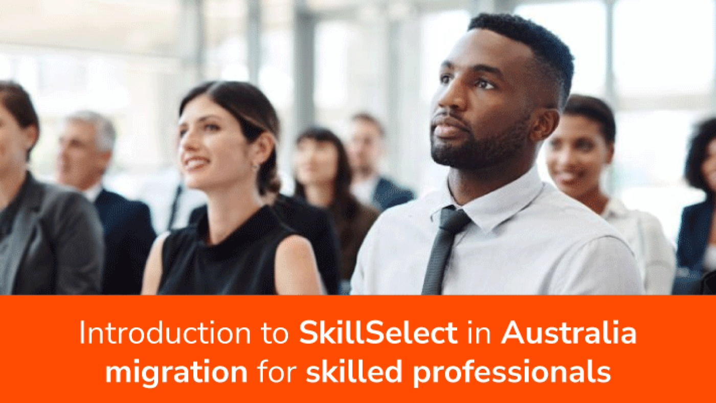 Introduction to SkillSelect in Australia migration for skilled professionals